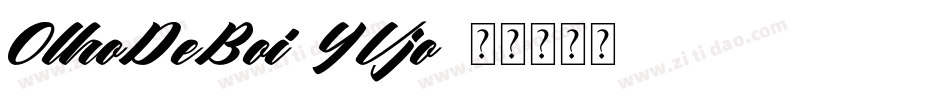 OlhoDeBoi-YVjo字体转换