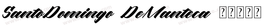 SantoDomingo-DeManteca字体转换