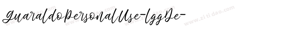 GuaraldoPersonalUse-lggDe字体转换
