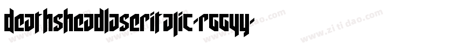 DeathsheadLaserItalic-rgg4y字体转换