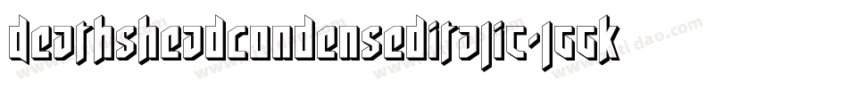 DeathsheadCondensedItalic-lggKd字体转换