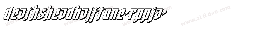 DeathsheadHalftone-RppJA字体转换