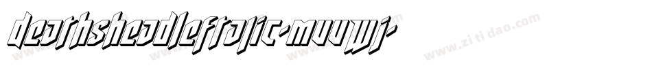 DeathsheadLeftalic-MVVWJ字体转换