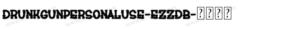 DrunkgunPersonaluse-eZZdB字体转换