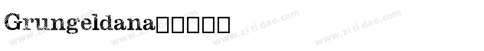 Grungeldana字体转换