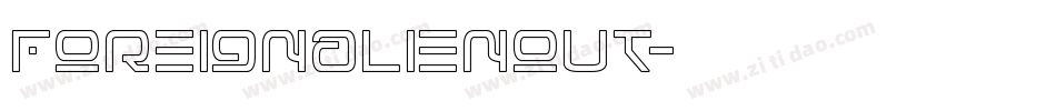 foreignalienout字体转换