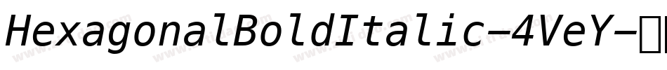 HexagonalBoldItalic-4VeY字体转换