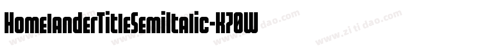 HomelanderTitleSemiItalic-K70WW字体转换