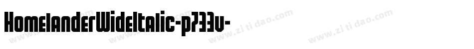 HomelanderWideItalic-p733v字体转换
