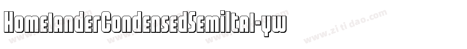 HomelanderCondensedSemiItal-ywjjd字体转换