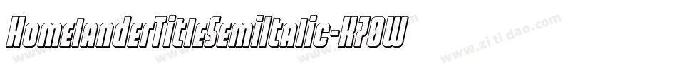 HomelanderTitleSemiItalic-K70WW字体转换