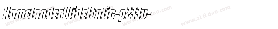 HomelanderWideItalic-p733v字体转换