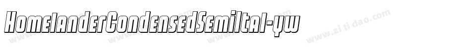 HomelanderCondensedSemiItal-ywjjd字体转换