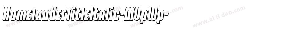 HomelanderTitleItalic-MVpWp字体转换