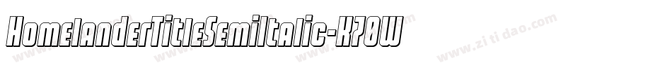 HomelanderTitleSemiItalic-K70WW字体转换