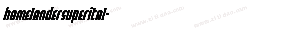 homelandersuperital字体转换