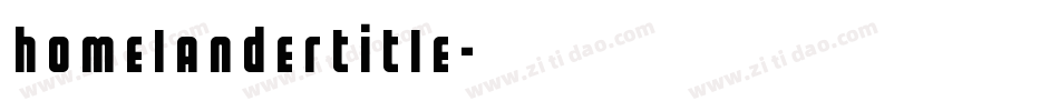 homelandertitle字体转换