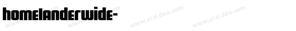 homelanderwide字体转换