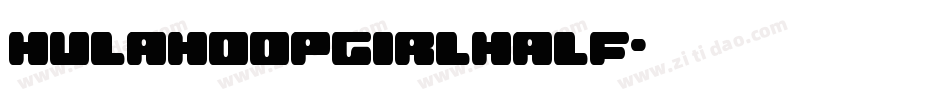 hulahoopgirlhalf字体转换