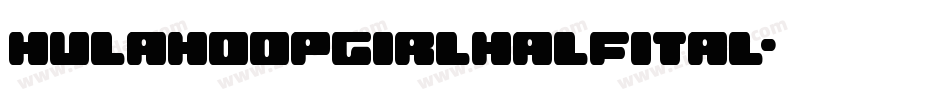 hulahoopgirlhalfital字体转换