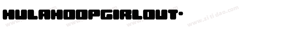 hulahoopgirlout字体转换