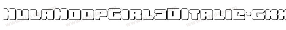 HulaHoopGirl3DItalic-gxx84字体转换 HulaHoopGirl3DItalic-gxx84字体转换