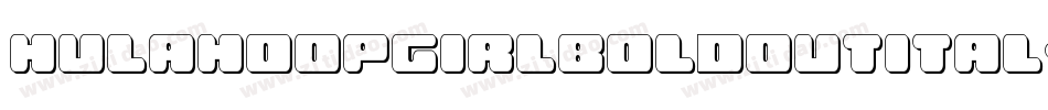 hulahoopgirlboldoutital字体转换