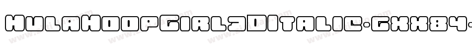 HulaHoopGirl3DItalic-gxx84字体转换 HulaHoopGirl3DItalic-gxx84字体转换