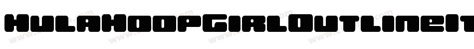HulaHoopGirlOutlineItalic-MVVjJ字体转换 HulaHoopGirlOutlineItalic-MVVjJ字体转换