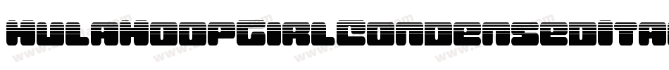 HulaHoopGirlCondensedItal-RppjA字体转换 HulaHoopGirlCondensedItal-RppjA字体转换