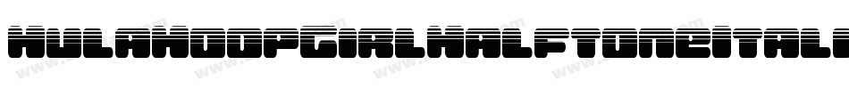 HulaHoopGirlHalftoneItalic-d991V字体转换