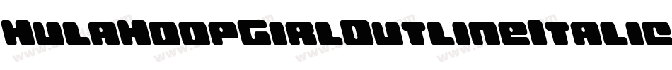 HulaHoopGirlOutlineItalic-MVVjJ字体转换 HulaHoopGirlOutlineItalic-MVVjJ字体转换