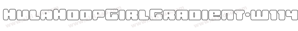 HulaHoopGirlGradient-w114x字体转换 HulaHoopGirlGradient-w114x字体转换