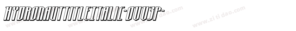 HydronautTitleItalic-OVV3p字体转换