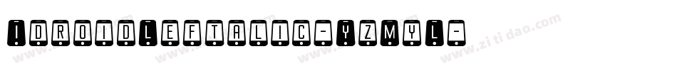 IdroidLeftalic-YzMyL字体转换