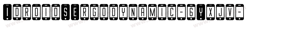 IdroidSErgodynamic-6Yxjv字体转换