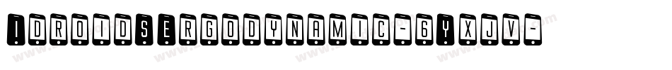 IdroidSErgodynamic-6Yxjv字体转换