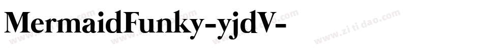 MermaidFunky-yjdV字体转换