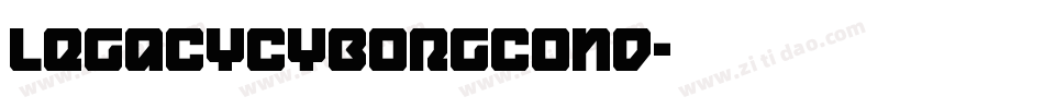 legacycyborgcond字体转换