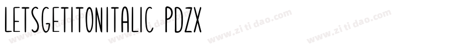 LetsGetItOnItalic-PDzx字体转换