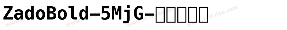 ZadoBold-5MjG字体转换