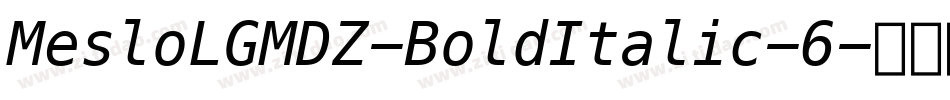 MesloLGMDZ-BoldItalic-6字体转换