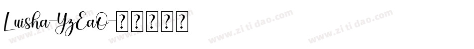Luisha-YzEaO字体转换