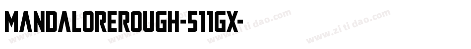 MandaloreRough-511gx字体转换