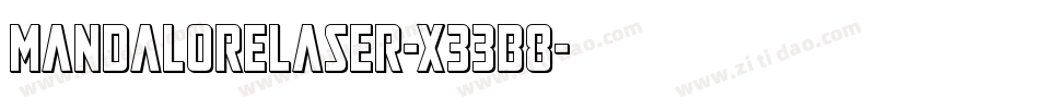 MandaloreLaser-x33B8字体转换 MandaloreLaser-x33B8字体转换