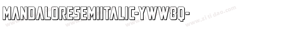 MandaloreSemiItalic-yww8q字体转换