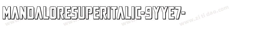 MandaloreSuperItalic-9YYe7字体转换