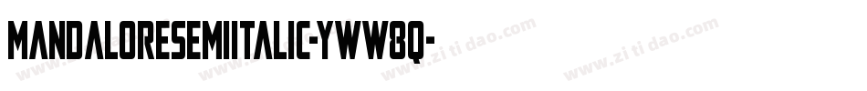 MandaloreSemiItalic-yww8q字体转换