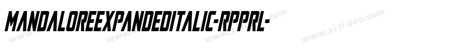 MandaloreExpandedItalic-Rpprl字体转换 MandaloreExpandedItalic-Rpprl字体转换