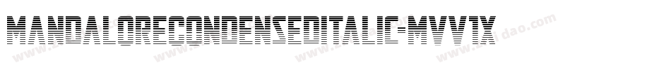 MandaloreCondensedItalic-MVV1x字体转换